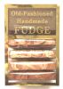 Old Fashioned Handmade Smooth Creamy Fudge - Classic Fudge Assortment Box (1 Pound) 1.0 lbs oz